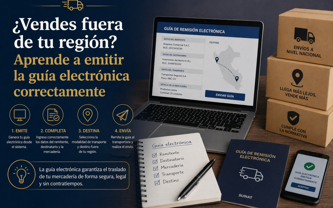 ¿Vendes fuera de tu región? Aprende a emitir la guía electrónica correctamente